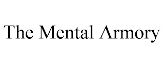 THE MENTAL ARMORY