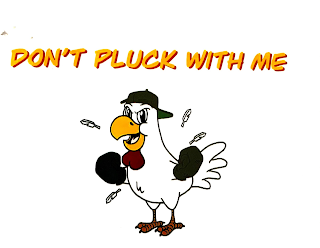 DON'T PLUCK WITH ME