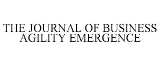 THE JOURNAL OF BUSINESS AGILITY EMERGENCE