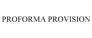 PROFORMA PROVISION