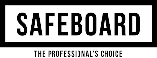 SAFEBOARD THE PROFESSIONAL'S CHOICE