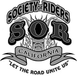 SOCIETY OF RIDERS SOR CALIFORNIA LET THE ROAD UNITE US