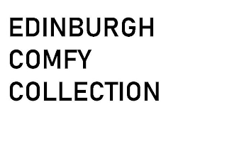 EDINBURGH COMFY COLLECTION