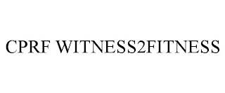 CPRF WITNESS2FITNESS