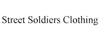 STREET SOLDIERS CLOTHING