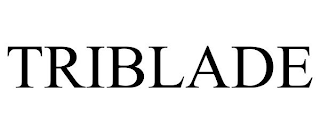 TRIBLADE