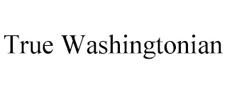 TRUE WASHINGTONIAN