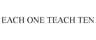 EACH ONE TEACH TEN