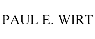 PAUL E. WIRT