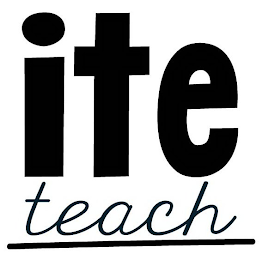 ITE TEACH