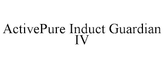 ACTIVEPURE INDUCT GUARDIAN IV