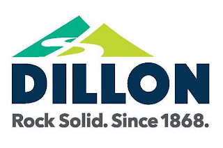 DILLON ROCK SOLID. SINCE 1868.