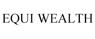 EQUI WEALTH