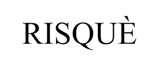 RISQUÈ