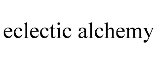 ECLECTIC ALCHEMY