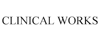 CLINICAL WORKS