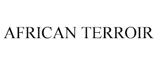 AFRICAN TERROIR