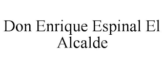 DON ENRIQUE ESPINAL EL ALCALDE