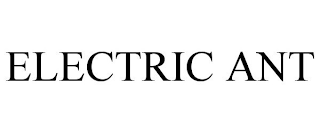 ELECTRIC ANT