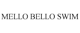 MELLO BELLO SWIM