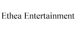 ETHEA ENTERTAINMENT