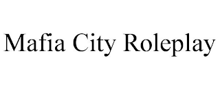 MAFIA CITY ROLEPLAY