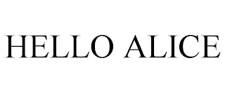 HELLO ALICE