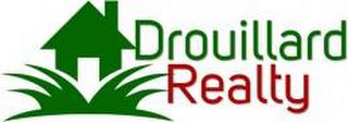 DROUILLARD REALTY