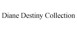 DIANE DESTINY COLLECTION