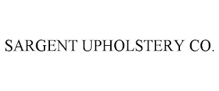 SARGENT UPHOLSTERY CO.