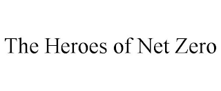 THE HEROES OF NET ZERO