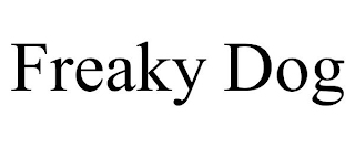 FREAKY DOG