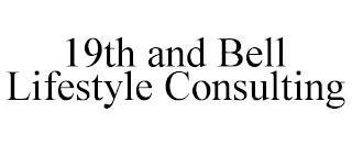 19TH AND BELL LIFESTYLE CONSULTING