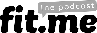 FIT.ME THE PODCAST