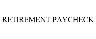 RETIREMENT PAYCHECK