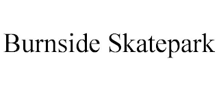 BURNSIDE SKATEPARK