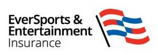 EVERSPORTS & ENTERTAINMENT INSURANCE