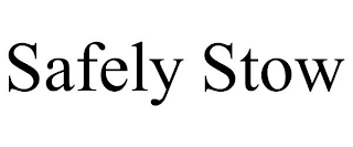SAFELY STOW