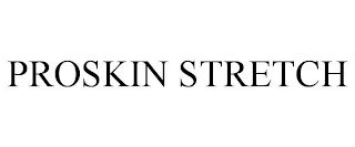 PROSKIN STRETCH