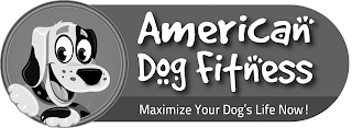 AMERICAN DOG FITNESS MAXIMIZE YOUR DOG'S LIFE NOW!