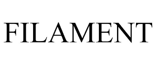 FILAMENT