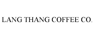 LANG THANG COFFEE CO.