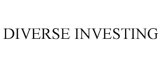 DIVERSE INVESTING