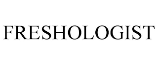 FRESHOLOGIST