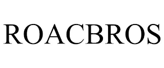 ROACBROS