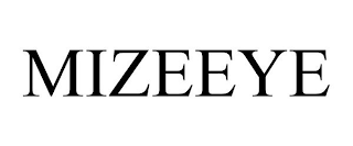 MIZEEYE