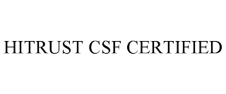 HITRUST CSF CERTIFIED