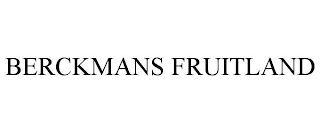 BERCKMANS FRUITLAND