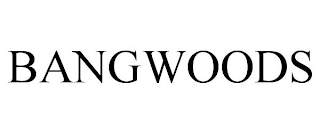 BANGWOODS