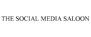 THE SOCIAL MEDIA SALOON